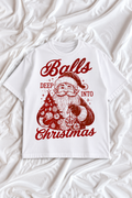 Balls Deep Into Christmas T-Shirt | Funny Adult Christmas Graphic Tee | Naughty Holiday Humor Unisex Shirt