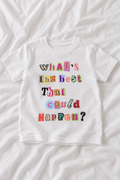 Kids What's the Best That Could Happen T-Shirt | Colorful Retro Graphic Tee | Positive Quote Kids Shirt