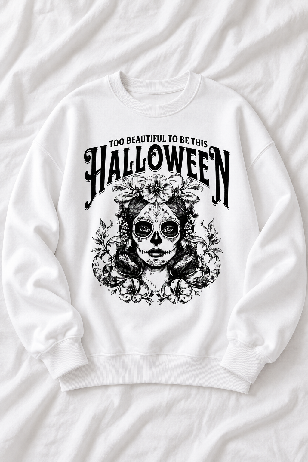 Too Beautiful to Be This Halloween Sugar Skull Unisex Crewneck Sweatshirt