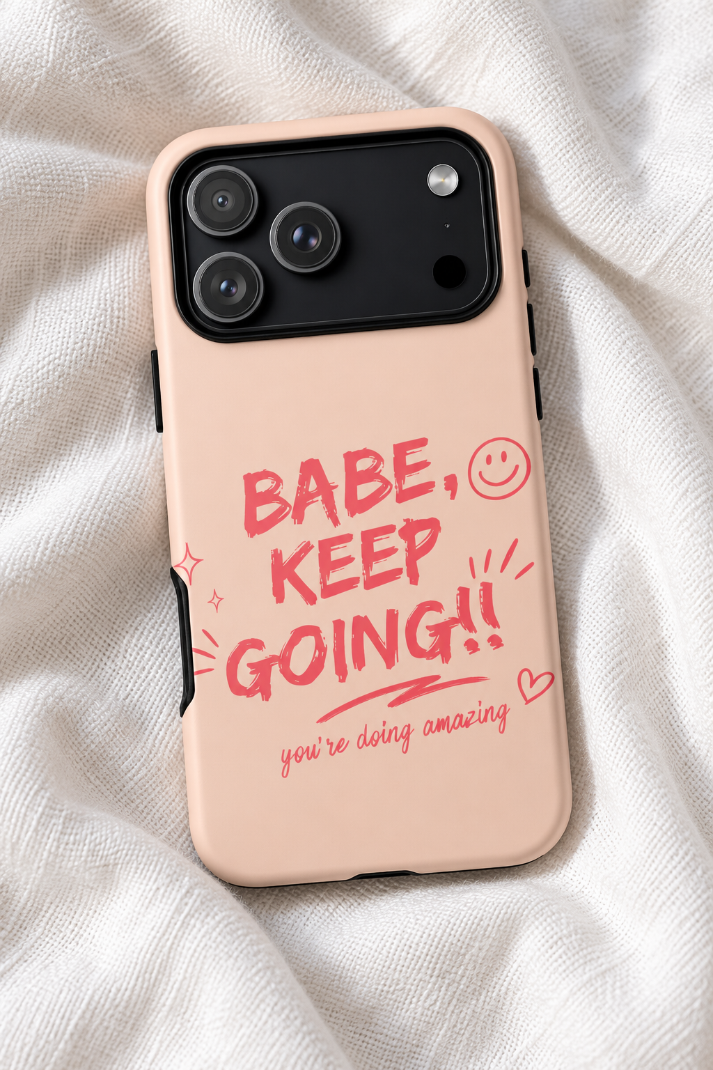 Babe Keep Going Tough iPhone Case – Pink Motivational Quote Phone Cover