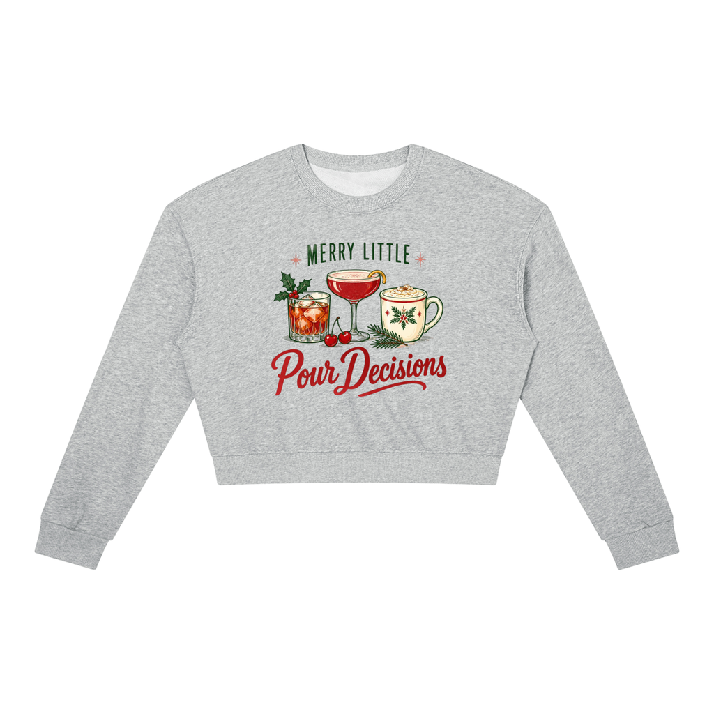 Merry Little Pour Decisions Women's Cropped Crewneck Sweatshirt