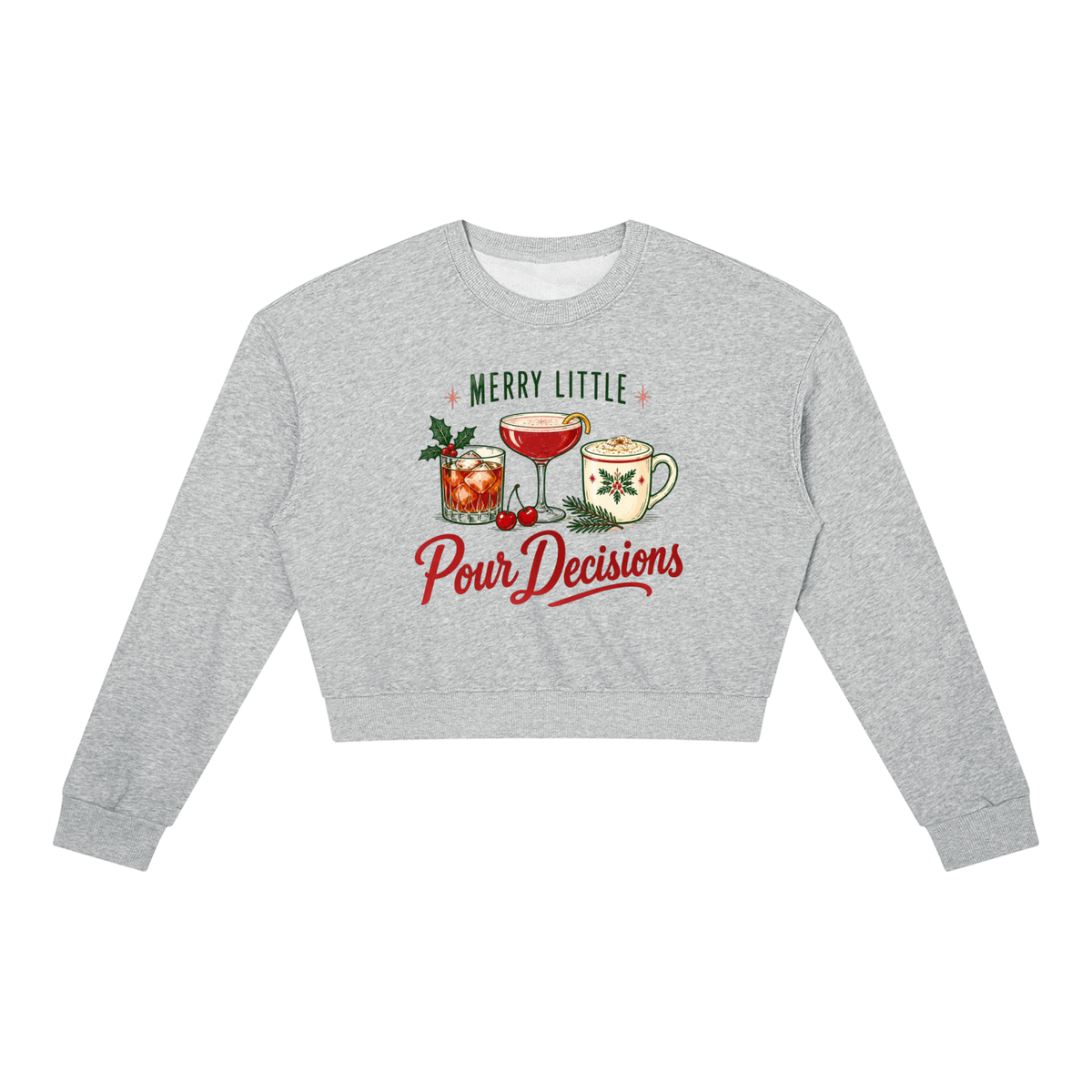 Merry Little Pour Decisions Women's Cropped Crewneck Sweatshirt
