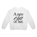 A New Era of Her Sweatshirt – Unisex Empowerment Quote Crewneck